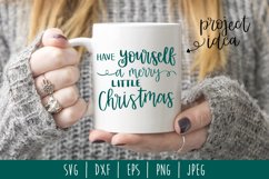 Have Yourself a Merry Little Christmas SVG DXF EPS PNG JPEG Product Image 1