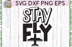 Stay Fly SVG DXF PNG EPS Cutting Files Product Image 2