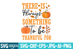 There Is Always Something To Be Thankful For | Thankful svg Product Image 2
