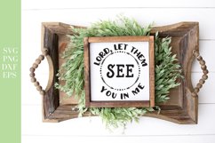 Lord Let Them See You In Me SVG, Glowforge SVG Product Image 1