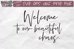Welcome to Our Beautiful Chaos SVG, Welcome Sign SVG Product Image 2