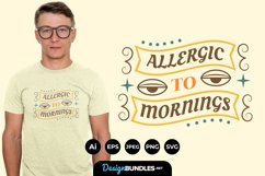 Allergic to Morning Hand Lettering SVG Product Image 1
