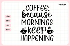 Funny Coffee Coaster Quote SVG | Coffee Because Mornings Product Image 3