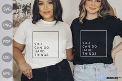 You Can Do Hard Things SVG Design / Funny Quote SVG Cut Product Image 1
