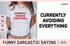 Funny Sarcastic Saying SVG | Currently Avoiding Everything Product Image 1