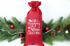 Christmas Wine Bag Quotes SVG | I'm Dreaming Wine Christmas Product Image 3