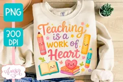 Teaching is a work of heart shirt PNG, Teacher sublimation Product Image 2