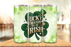 Lucky Enough to Be Irish Tumbler Wrap PNG Sublimation Design Product Image 1