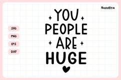 Funny Baby Bib Quote SVG | You People Are Huge Product Image 3