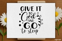 Give it to God and Go to Sleep SVG Engraved | Faith SVG Product Image 2