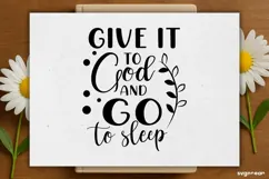 Give it to God and Go to Sleep SVG Engraved | Faith SVG Product Image 2