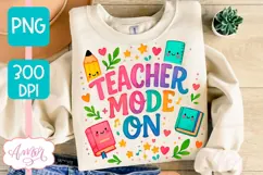 Teacher mode on shirt PNG, Cute teacher sublimation design Product Image 1