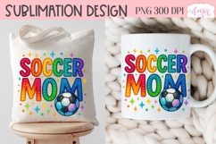 Soccer Mom T-shirt sublimation design, Football Soccer Lover Product Image 3