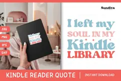 Kindle Lover - Reading Quote SVG | I Left My Soul Product Image 1