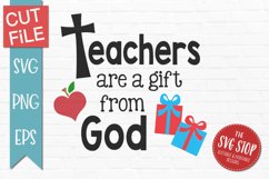 Teachers are a Gift From God | Teacher T-shirt SVG Product Image 1