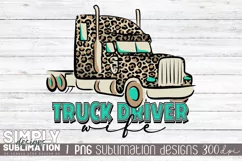 Truck Driver Wife | Leopard Semi Truck Sublimation Design Product Image 1