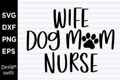 Wife dog mom nurse SVG Product Image 1