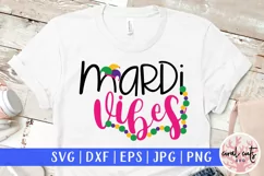 Mardi vibes - Mardi Gras SVG EPS DXF PNG Product Image 1