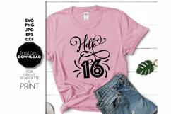 Sweet 16 SVG, Hello 16 SVG, Birthday Shirt SVG, Birthday SVG Product Image 1
