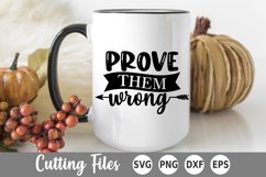 Inspirational SVG | Motivational SVG | Prove them Wrong SVG Product Image 1