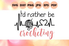 I&#039;d rather be crocheting svg Product Image 2