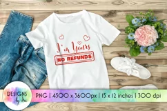I'm Yours No Refunds | Valentines Day Design | Love Quotes Product Image 1