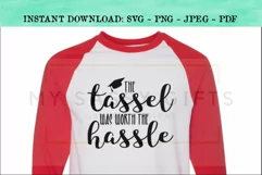 The Tassel Was Worth The Hassle 2019 Graduation Grad SVG Product Image 1