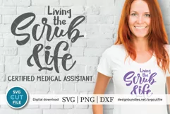 CMA- Living the scrub life -Certified Medical Assistant svg Product Image 1