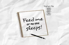 Feed Me Or No One Sleeps Svg, Baby Svg, Newborn Svg Product Image 1