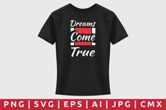 Dreams Come True T-Shirt Design Product Image 1