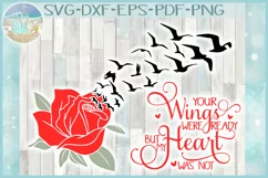 Your Wings Were Ready But My Heart Was Not with Rose SVG Product Image 1