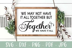 Together We Have It All - Family Farmhouse Sign SVG Product Image 1