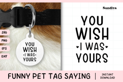 Funny Pet Tag Saying SVG | You Wish I Was Yours Product Image 1