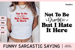 Funny Sarcastic Saying SVG | I Hate It Here Product Image 1