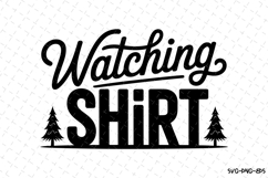 Watching Shirt Svg | Christmas Svg | Svg Cut Files Product Image 1