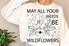 May All Your Weeds Be SVG, Occasion Flower SVG Design Product Image 3