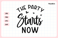 Bachelorette Party Saying SVG | The Party Starts Now Product Image 3
