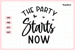 Bachelorette Party Saying SVG | The Party Starts Now Product Image 3