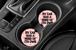 Funny Driving Quote Car Coaster PNG | Mind Of Its Own Product Image 3