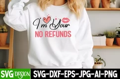 I'm Your No Refunds SVG Design ,Valentine's Day SVG Design Product Image 2