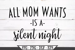 Funny All Mom Wants Is A Silent Night Christmas SVG Product Image 2