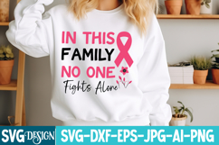 In this Family No One Fights Alone SVG ,Breast Cancer SVG Product Image 1