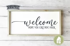 Welcome Hope You Like Dog Hair SVG Files, Farmhouse SVG Product Image 1