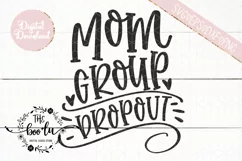Mom Group Dropout SVG EPS DXF PNG Motherhood Mom Life Funny Product Image 3