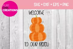 Welcome To Our Patch|Fall Quote SVG|SVG DXF PNG EPS Product Image 1