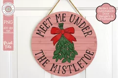 Meet Me Under The Mistletoe | Round Sublimation Door Hanger Product Image 2