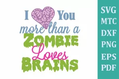 Love You More than Zombie Love Brains #01 Valentine Cut File Product Image 2