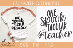 One SpookTacular Teacher - Halloween - SVG, DXF & PNG Product Image 1