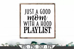 Just A Good Mom With A Hood Playlist SVG Graphic Design Product Image 1