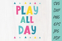 Baby SVG, Play all day, Nursery SVG, Play room SVG Product Image 2